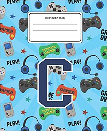 okumak Composition Book C: Video Games Pattern Composition Book Letter C Personalized Lined Wide Rule Notebook for Boys Kids Back to School Preschool Kindergarten and Elementary Grades K-2