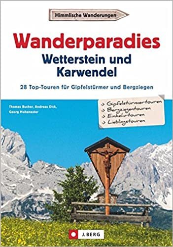 okumak Wanderparadies Karwendel und Wetterstein: Die 28 Top-Touren für Gipfelstürmer und Bergziegen