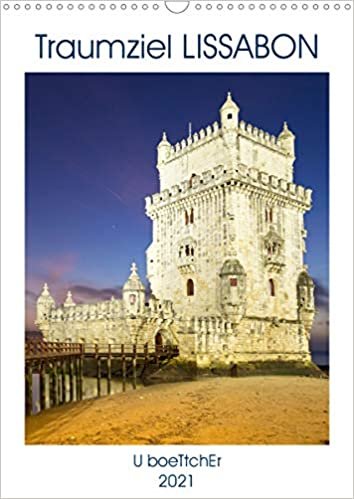 okumak Traumziel LISSABON (Wandkalender 2021 DIN A3 hoch): Lissabon - Der aufstrebende Stern am europäischen Tourismushimmel mit zahlreichen Welterbe Stätten (Monatskalender, 14 Seiten )