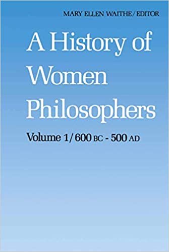 okumak A History of Women Philosophers: Ancient Women Philosophers 600 B. C.  -  500 A. D.: Ancient Women Philosophers, 600 B.C.-500 A.D. v. 1