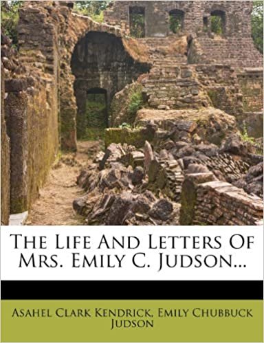 okumak The Life And Letters Of Mrs. Emily C. Judson...