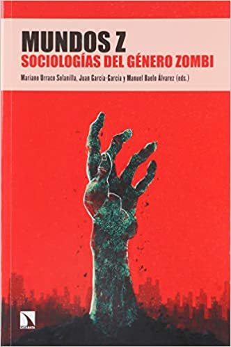 okumak Mundos Z : sociologías del género zombi