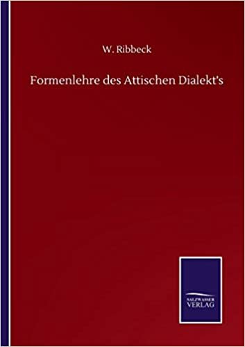 okumak Formenlehre des Attischen Dialekt&#39;s