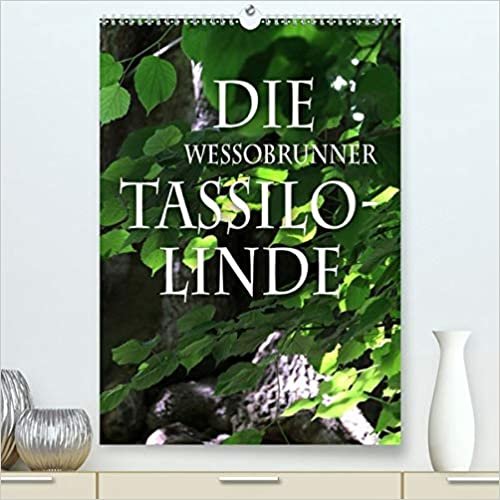 okumak Die Wessobrunner Tassilolinde(Premium, hochwertiger DIN A2 Wandkalender 2020, Kunstdruck in Hochglanz): Ein mächtiger alter Baum, der eng verbunden ... gegründet wurde (Monatskalender, 14 Seiten )