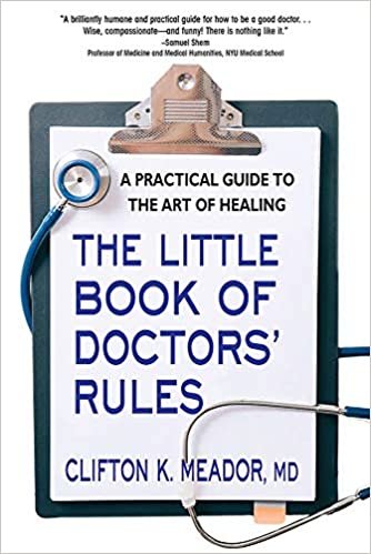okumak The Little Book of Doctors&#39; Rules: A Practical Guide to the Art of Healing