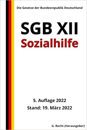 SGB XII - Sozialhilfe, 5. Auflage 2022: Die Gesetze der Bundesrepublik Deutschland (German Edition)