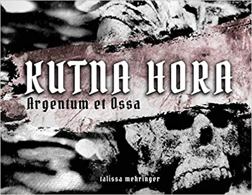 okumak Kutna Hora: Argentum et Ossa / Silver and Bones