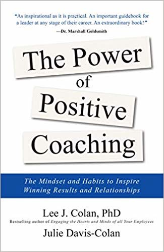 okumak The Power of Positive Coaching: The Mindset and Habits to Inspire Winning Results and Relationships