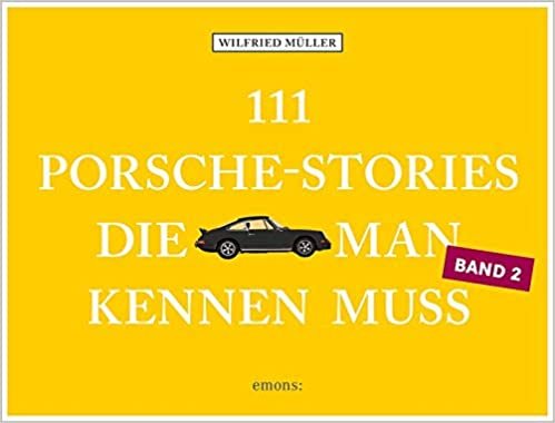 okumak 111 Porsche-Stories, die man kennen muss, Band 2