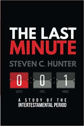 okumak The Last Minutes: A Study of the Intertestamental Period (Start2Finish Bible Studies)