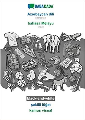 okumak BABADADA black-and-white, Az¿rbaycan dili - bahasa Melayu, s¿killi lüg¿t - kamus visual: Azerbaijani - Malay, visual dictionary