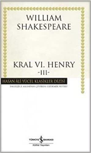 okumak Kral VI. Henry – III: Hasan Ali Yücel Klasikler Dizisi