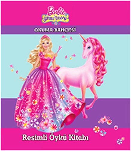 okumak Barbie ve Sihirli Dünyası Resimli Öykü Kitabı: Okuma Bahçesi