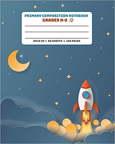 okumak Primary Composition Notebook Grades K-2: Picture drawing and Dash Mid Line hand writing paper Story Paper Journal - Rocket Moon Design (Primary Composition Space Adventure, Band 13)