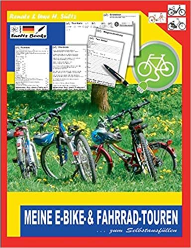 okumak Meine E-Bike- &amp; Fahrrad-Touren: Mit Pack- und Check-Listen, Tour- und Weg-Beschreibungen, usw. zum Selbstausfüllen