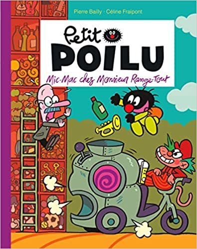 okumak Petit Poilu Poche - Tome 22 - Mic-Mac chez Monsieur Range-Tout (Dupuis Jeunesse, 1ère lecture (22))