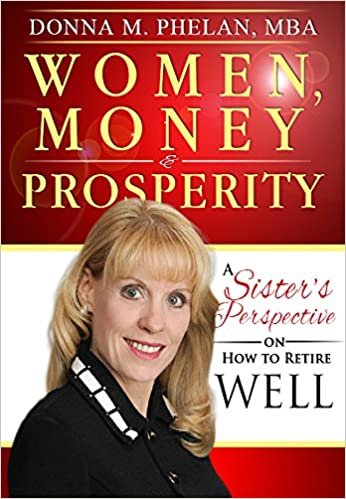 okumak Women, Money &amp; Prosperity: A Sister&#39;s Perspective On How To Retire Well