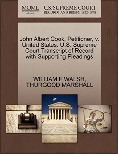okumak John Albert Cook, Petitioner, v. United States. U.S. Supreme Court Transcript of Record with Supporting Pleadings