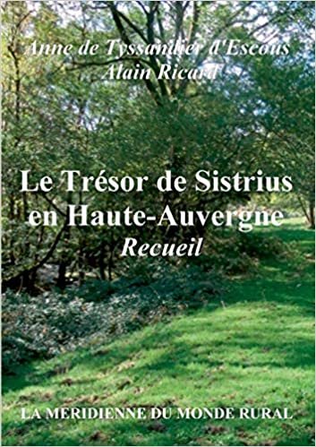 okumak Le Trésor de Sistrius en Haute-Auvergne - Recueil (BOOKS ON DEMAND)