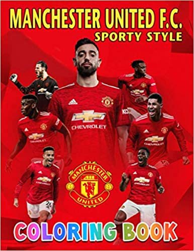 okumak Sporty Style - Manchester United F.C. Coloring Book: Great for Any Man UTD Fan