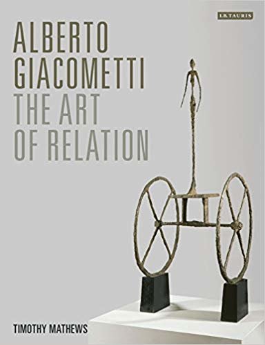 okumak Alberto Giacometti : The Art of Relation