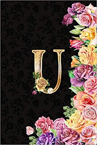 okumak U: Roses Journal, personalized monogram letter U blank lined diary with interior pages decorated with roses and more roses.