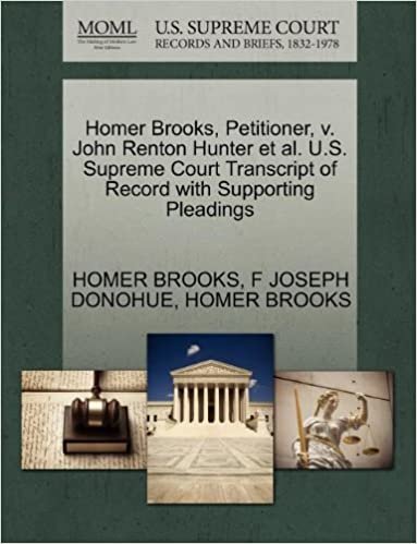 okumak Homer Brooks, Petitioner, v. John Renton Hunter et al. U.S. Supreme Court Transcript of Record with Supporting Pleadings