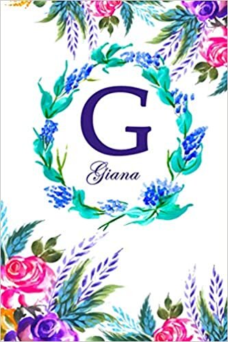 okumak G: Giana: Giana Monogrammed Personalised Custom Name Daily Planner / Organiser / To Do List - 6x9 - Letter G Monogram - White Floral Water Colour Theme