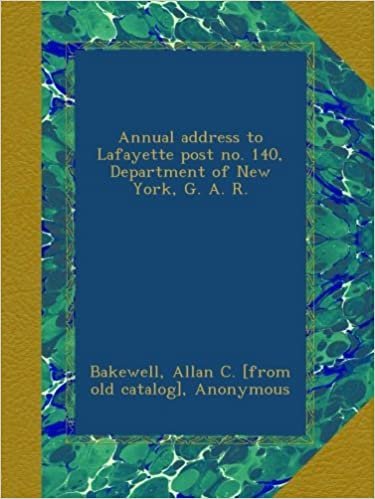 okumak Annual address to Lafayette post no. 140, Department of New York, G. A. R.