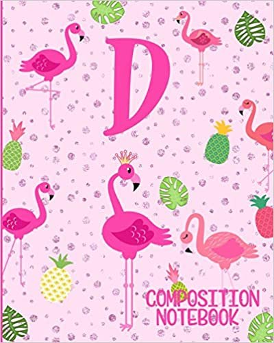okumak Composition Notebook D: Pink Flamingo Initial D Composition Wide Ruled Notebook