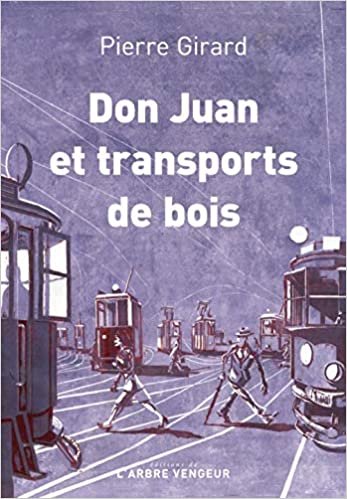 okumak Don Juan et transport de bois - Chroniques (1935-1953) (L&#39;ARBRE VENGEUR)
