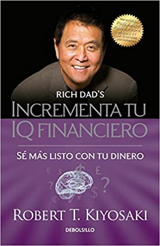 okumak Incrementa Tu IQ Fincanciero / Rich Dad&#39;s Increase Your Financial Iq: Get Smarte R with Your Money: Se Mas Listo Con Tu Dinero (Bestseller)