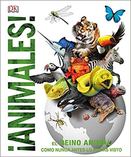 Animales (Animal!): El Reino Animal Como Nunca Lo Habías Visto