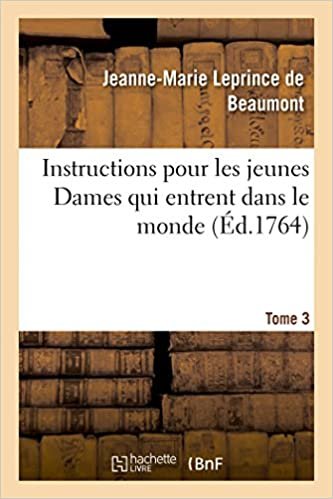 okumak Beaumont-J-M, L: Instructions Pour Les Jeunes Dames Qui Entr (Litterature)