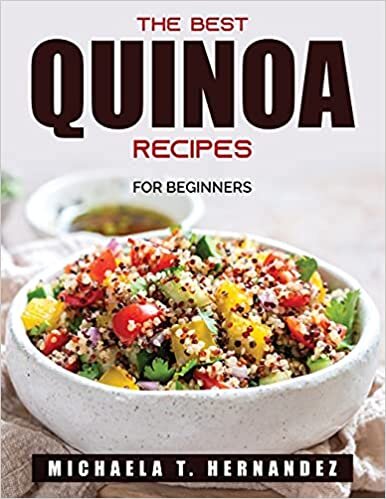okumak THE BEST QUINOA RECIPES: For Beginners