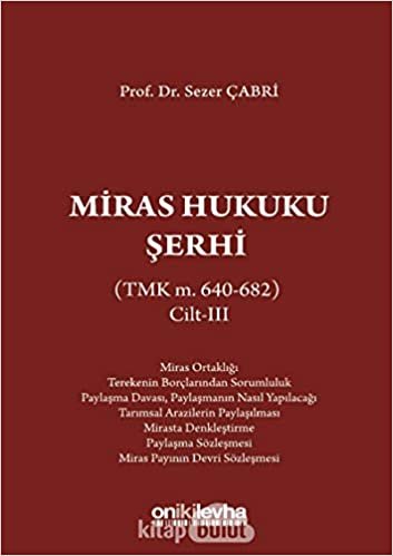 okumak Miras Hukuku Şerhi Cilt 3: TMK m. 640-682