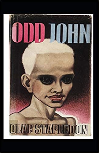 okumak Odd John: A Story Between Jest and Earnest-Original Edition(Annotated)