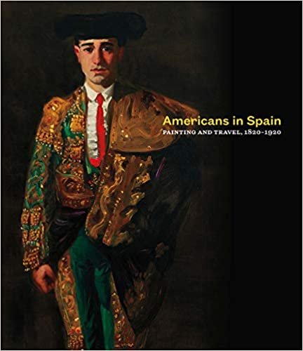 okumak Americans in Spain: Painting and Travel, 1820-1920