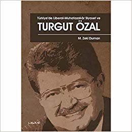 okumak Türkiye’de Liberal - Muhafazakar Siyaset ve Turgut Özal