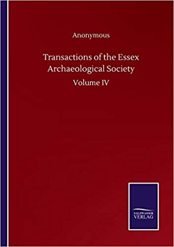 okumak Transactions of the Essex Archaeological Society: Volume IV