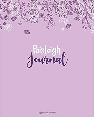 okumak Paisleigh Journal: 100 Lined Sheet 8x10 inches for Write, Record, Lecture, Memo, Diary, Sketching and Initial name on Matte Flower Cover , Paisleigh Journal