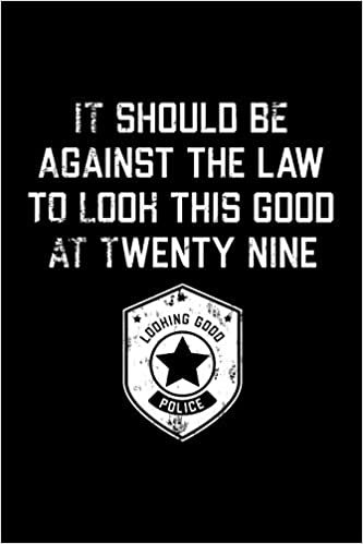 okumak It Should Be Against The Law twenty nine: Funny 29th Birthday Gift Blank Lined Journal Notebook