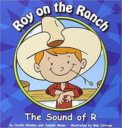 okumak Roy on the Ranch: The Sound of R (Sounds of Phonics)