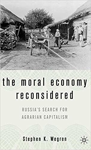okumak The Moral Economy Reconsidered: Russia s Search for Agrarian Capitalism