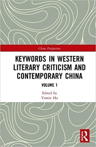 okumak Keywords in Western Literary Criticism and Contemporary China: Volume 1 (China Perspectives)