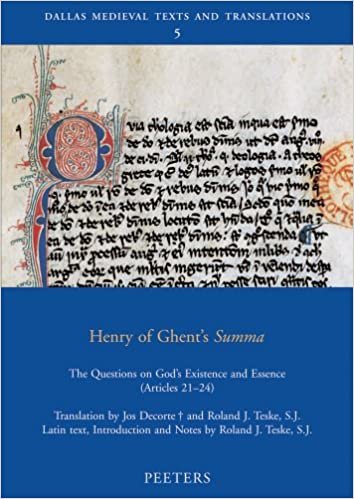 okumak Henry of Ghent&#39;s &quot;Summa&quot;: The Questions on God&#39;s Existence and Essence (Articles 21-24) (Dallas Medieval Texts and Translations)