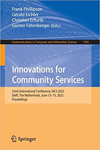 Innovations for Community Services: 22nd International Conference, I4CS 2022, Delft, The Netherlands, June 13–15, 2022, Proceedings