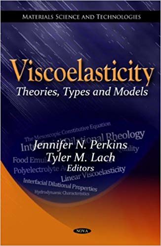 okumak Viscoelasticity: Theories, Types  Models (Materials Science and Technologies)