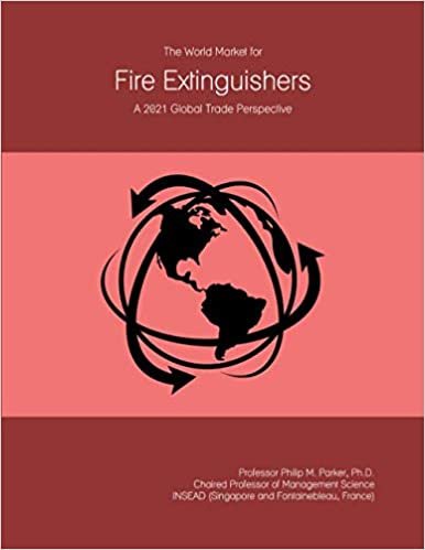 okumak The World Market for Fire Extinguishers: A 2021 Global Trade Perspective