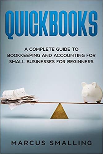 okumak Quickbooks: A Complete Guide to Bookkeeping and Accounting for Small Businesses for Beginners